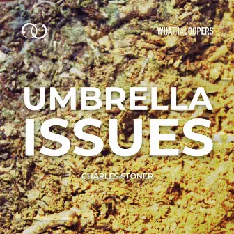 Umbrella Issues by Charles Stoner