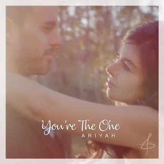 You're the One by Ariyah