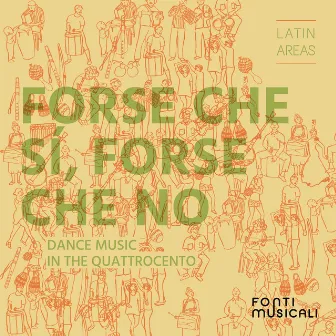 Forse che sí, Forse che no: Dance Music in the Quattrocento by Crawford Young