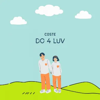 Do 4 Luv by Coste