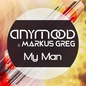 My Man by Markus Greg