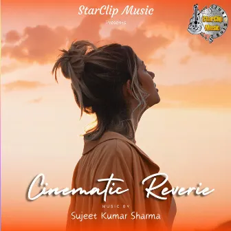 Cinematic Reverie by Sujeet Kumar Sharma