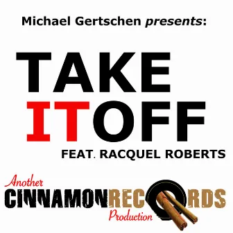 Take It Off by Michael Gertschen