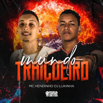 Mundo Traiçoeiro by MC HENDINHO