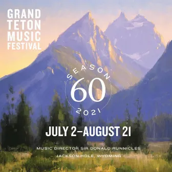 60th Season: Welcome Home by Grand Teton Music Festival Orchestra