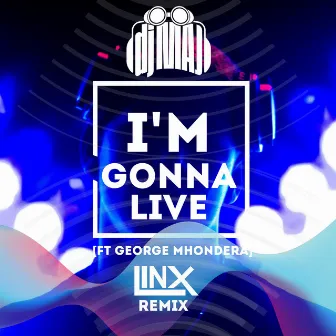 I'm Gonna Live (Linx Remix) by Linx