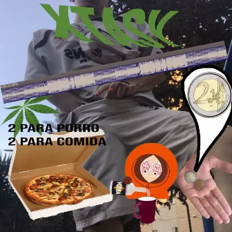 2 Para Porro 2 Para Comida by Xtasy