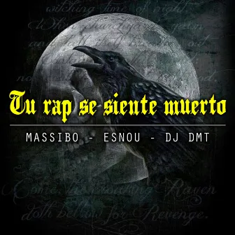 Tu Rap Se Siente Muerto by Massibo