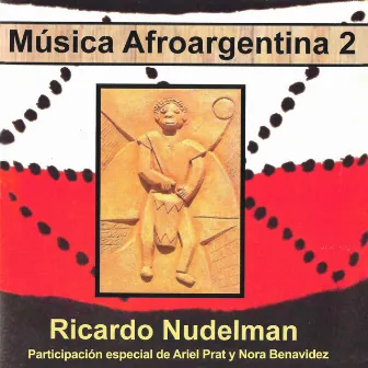 Música Afroargentina, Vol.2 by Ricardo Nudelman