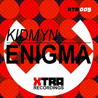 Enigma (Xtended Mix) by Kidmyn