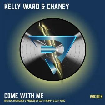 Come With Me by Chaney