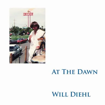 At the Dawn by Will Diehl