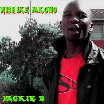 Nishike Mkono - Single by Jackie B