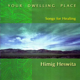 Your Dwelling Place (Songs for Healing) by Himig Heswita