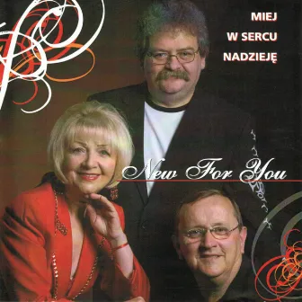 Miej w Sercu Nadzieję by New for you