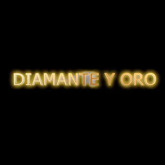 Diamante y Oro by Lil Jxta