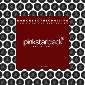 The Chemical Sisters EP by DANCElectricPHILIPE