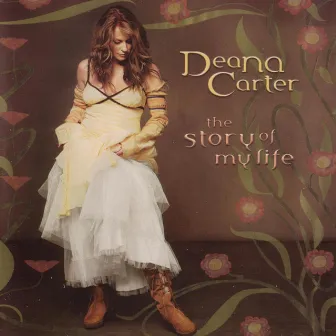 The Story Of My Life by Deana Carter