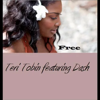 Free (feat. Dash) by Teri Tobin