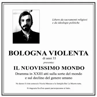 Il nuovissimo mondo by Bologna Violenta