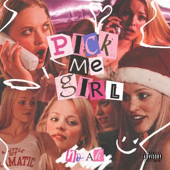 PICK ME GIRL by NOAHHH