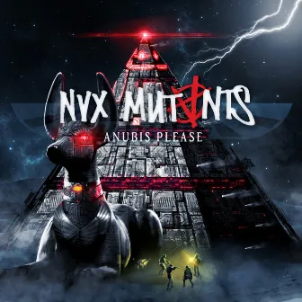 Anubis Please by NVX MUTNTS