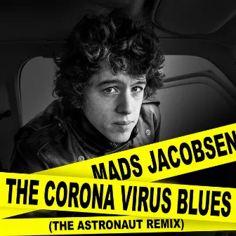 The Corona Virus Blues (The Astronaut Remix) by The Astronaut