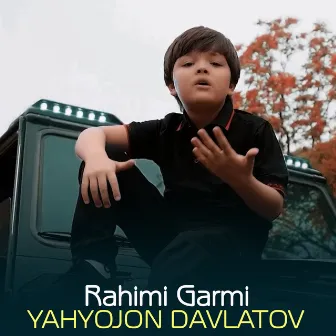 Rahimi Garmi by Yahyojon Davlatov