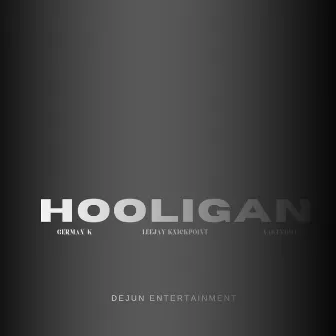 Hooligan by German-K