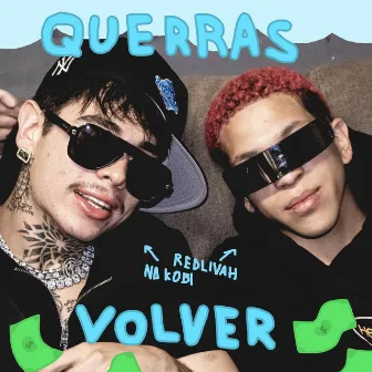 Querrás volver by RedLivah