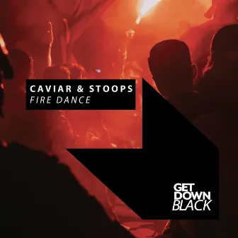 Fire Dance by Caviar & Stoops