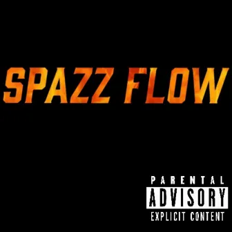 Spazz Flow by SpazzGod Loony