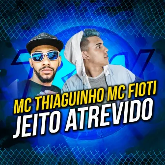 Jeito Atrevido by MC Tiaguinho