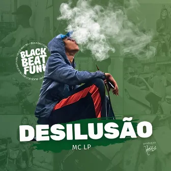 Desilusão by Mc LPJ