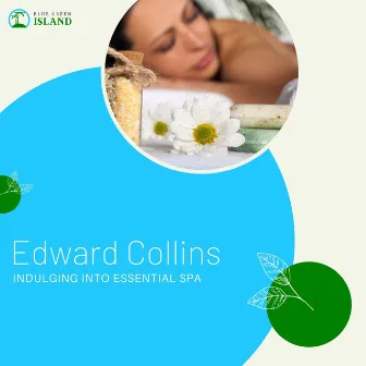 Indulging into Essential Spa by Edward Collins