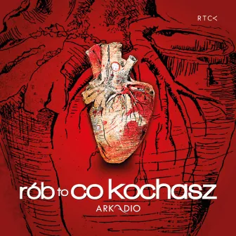 Rób to co kochasz by Arkadio