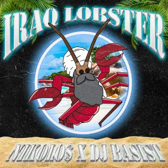 IRAQ LOBSTER by DJ BASIST