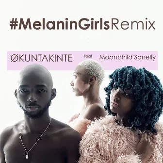 Melanin Girls (Remix) by Økuntakinte