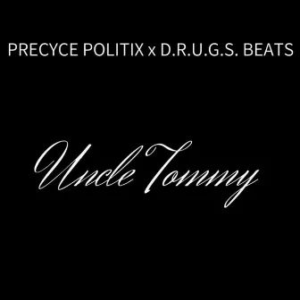 Uncle Tommy by Precyce Politix