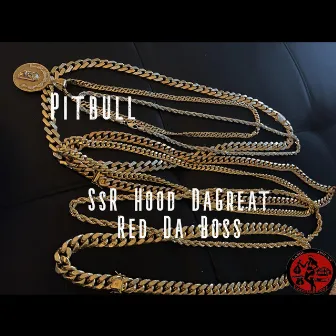 Pitbull by SSR Hood DaGreat