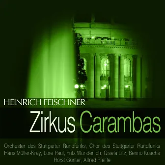 Feischner: Zirkus Carambas by Orchester des Stuttgarter Rundfunks