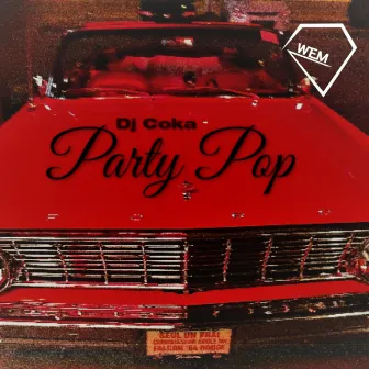 Party Pop by Dj Coka