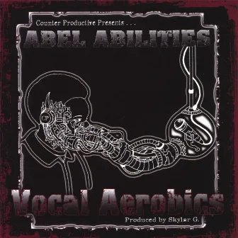 Vocal Aerobics by Abel Abilities