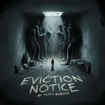 EVICTION NOTICE! by Terry Babone.