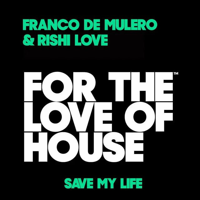 Save My Life (For the Love of House)