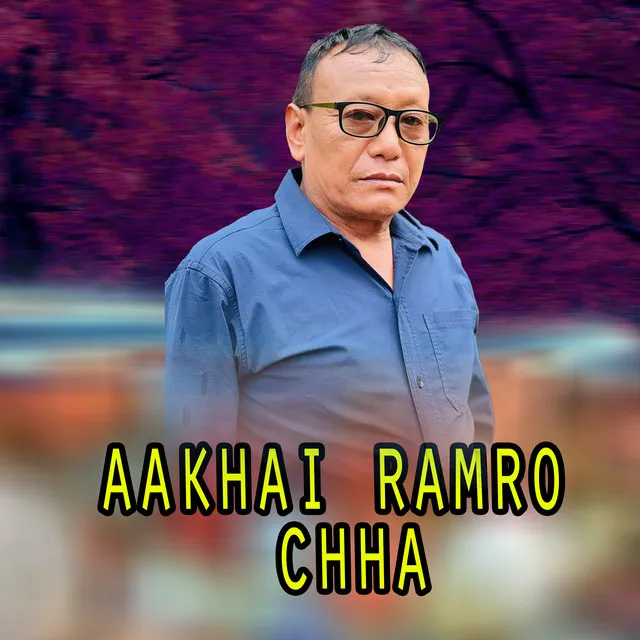 Aakhai Ramro Chha