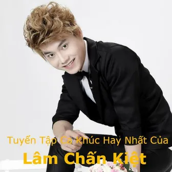 Lâm Chấn Kiệt Collection by Lam Chan Kiet