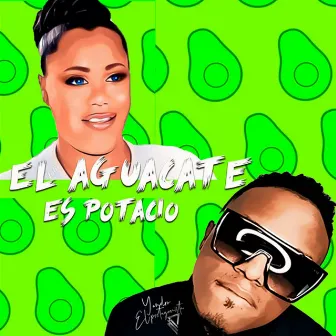 El Aguacate Es Potasio by Yandro El Protagonista