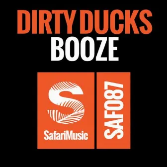 Booze by Dirty Ducks