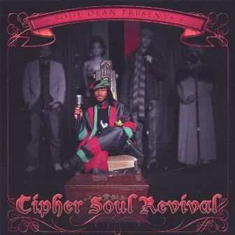 Soul Dean Presents The Cipher Soul Revival by Soul Dean